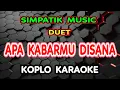 Download Lagu APA KABARMU DISANA KARAOKE - IRWAN KRISDIYANTO X FIRA CANTIKA SIMPATIK MUSIC @koplokaraooke