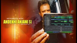 Download ANDEKHI ANJAANI SI  INSTRUMENTAL MUSIC STUDIOVTC  HD MP3