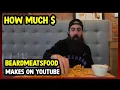 This Is How much money BeardMeatsFood Food makes on YouTube 2024