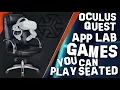 Oculus Quest 2 App Lab Games you can play Seated