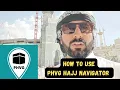 Lagu Step By Step Guide How to Use PHVG Hajj Navigator App | PHVG App Use karna ka Tarika