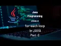 for-each loop in JAVA Arrays - Part 2 33