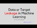 Examples of Data or Target Leakage in Machine Learning