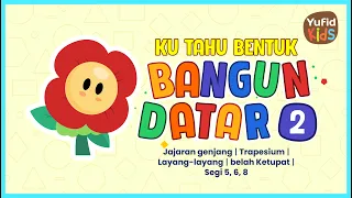 Belajar Mengenal Bangun Datar Bagian 2 | Jajar Genjang, Trapesium, Segi Enam, dan Lainnya