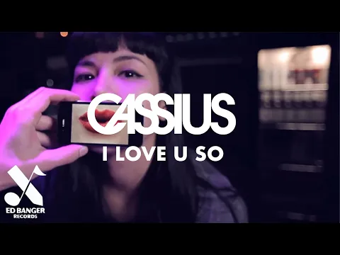 Download MP3 Cassius - I Love U So (Official Video)