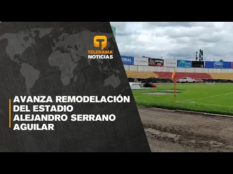 Avanza remodelación del estadio Alejandro Serrano Aguilar