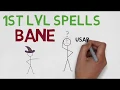 1ST LEVEL SPELL Bane 5E