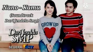 Download Nano - Kamu (Soundtrack Dari Jendela Smp) MP3