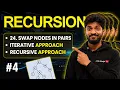 Recursion-4 24 Swap Nodes in Pairs