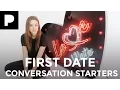 5 first date conversation starters - Love Bites with Emily Hartridge