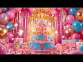 Download Lagu Trending Happy Birthday Song 🎉 Sweet \u0026 Cheerful Birthday Video