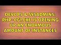 DevOps SysAdmins php-cgi exe is opening up an enormous amount of instances