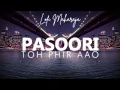 Download Lagu Pasoori x Toh Phir Aao (Mashup) By @Knockwell | Ali Sethi | Shae Gill | Coke Studio | LoFi Maharaja