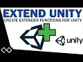 Extending Unity Objects - How to Create Extension Methods for Unity Components and Objects with C