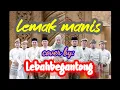 Download Lagu LEMAK MANIS - cover by Lebahbegantong (original by Roslan madun)
