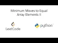 Leetcode - Minimum Moves to Equal Array Elements II Python