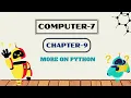 KEVALI COMPUTER-7 CH-9 MORE ON PYTHON