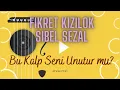 Bu Kalp Seni Unutur mu - Fikret Kizilok · Sibel Sezal |Ispanyolca Sözleri |Letra en español | Lyrics