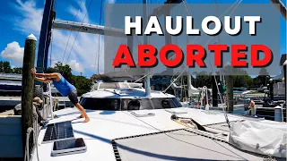 Haulout Aborted – We don’t fit! EP 74 – Sailing Life on Jupiter