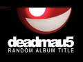 Deadmau5 Kaskade - I Remember Radio Edit