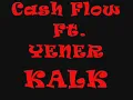 YENER Ft. CASH FLOW  - KALK
