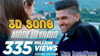 made in india made in india 3d audio song guru randhwa 3d music