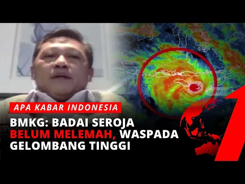 Prediksi BMKG, Badai Seroja Akan Terjadi Sampai Tanggal 8 April | AKI Pagi