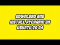 How to Download and Install PyCharm on Ubuntu 20 04 Ubuntu Derivatives PyCharm Python