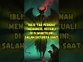 Iblis Tak Pernah Menangis, Kecuali di 4 Waktu In ,Salah Satunya Saat #feedshorts #shorts #shortvideo