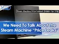 Lagu Steam Machine Price Leaks Go Viral... The Truth