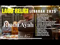 Download Lagu LAGU RELIGI LEBARAN 2025 | Kumpulan Lagu Idul Fitri Penuh Makna \u0026 Haru