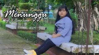 Download MENUNGGU Cipt. H. Rhoma Irama Cover By NAYRA RAMON MP3