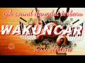 Download Lagu WAKUNCAR DANGDUT CEK SOUND VERSI ELECTONE