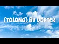 Download Lagu Flowers - Tolong Bu Dokter (Lirik)