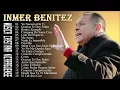 Download Lagu Inmer Benitez➤2 Horas De sus Mejores Alabanzas De Adoracion 2022