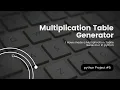 python project 5 Multiplication Table Generator NextGenCode1230