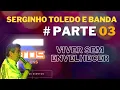 Download Lagu SERGINHO TOLEDO E BANDA NO VIVER SEM ENVELHECER DE PARAÍBA DO SUL PARTE 03