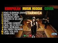 Lagu Kumpulan musik top spotify cover reggae terbaik🌴