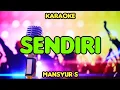 Download Lagu KARAOKE SENDIRI - MANSYUR S