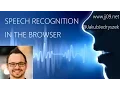 Speech Recognition in the Browser
