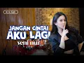 Download Lagu Veni Nur - Jangan Cintai Aku Lagi (Live Koplo)