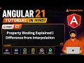 Angular 21 Tutorial in Hindi Property Binding Explained Difference from Interpolation