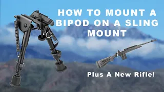 How to Mount a Bipod on A Sling Mount Plus New Rifle Showcase