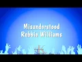 Download Lagu Misunderstood - Robbie Williams (Karaoke Version)