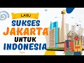 Download Lagu LAGU SUKSES JAKARTA UNTUK INDONESIA