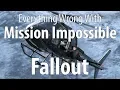 Everything Wrong With Mission Impossible Fallout
