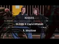 Download Lagu BL3SS x CamrinWatsin - Kisses ft. bbyclose
