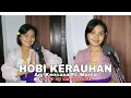 Hobi Kerauhan - Ary Kencana Ft Marco - Cover by Mangtrianti