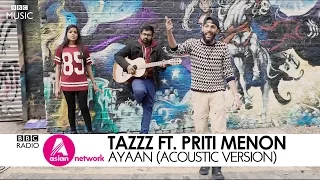 Ayaan (Acoustic Version) | TaZzZ ft. Priti Menon