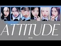 Lagu ［ATTITUDE］IVE 日本語訳